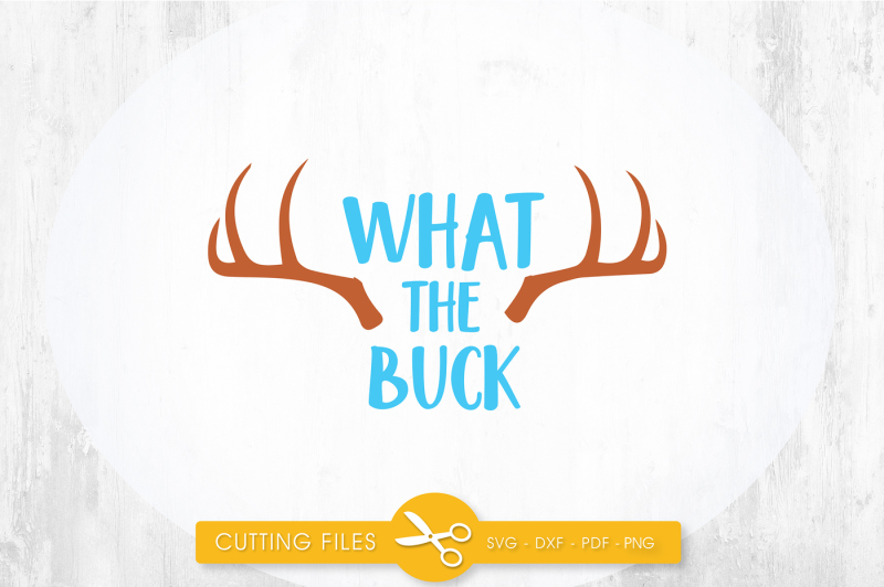 Free What The Buck Svg Png Eps Dxf Svg Free Icon Packs Svg Vector Icon Packs Psd Png