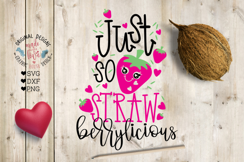 Download Free Just So Strawberrylicious Cut File Crafter File