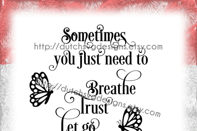 Download Free Text Cutting File Breathe Trust Let Go For Cricut Silhouette Crafter File Download Free Svg Cut Files
