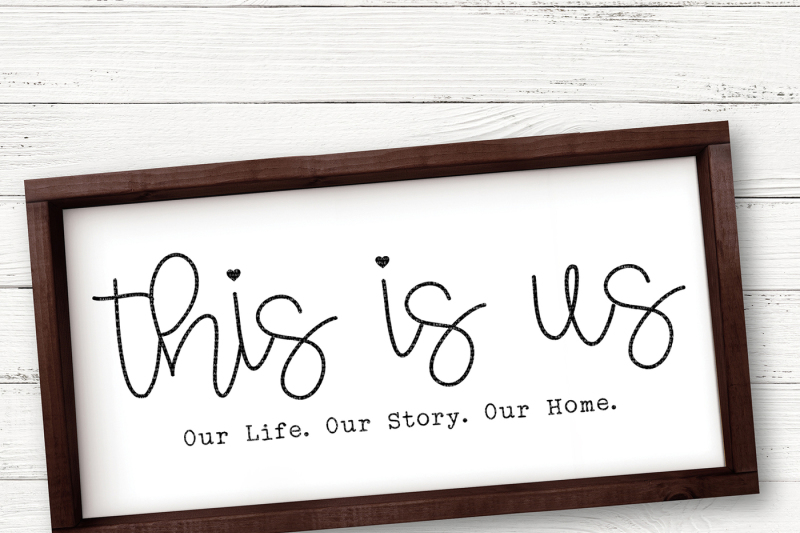 This Is Us Our Life Our Story Our Home Cut File By Coffee Grace And Vinyl Thehungryjpeg Com
