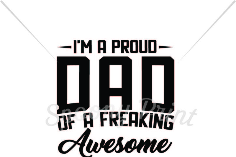 Download Free Proud Dad Of A Freaking Awesome Soldier Crafter File All Free Svg Files Cut Silhoeutte