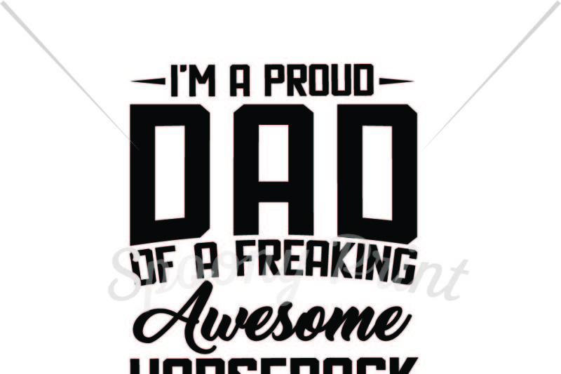 Download Free Proud Dad Of A Freaking Awesome Horseback Rider Crafter File