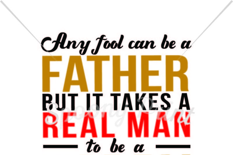 Download Free It Takes A Real Man To Be A Father Crafter File