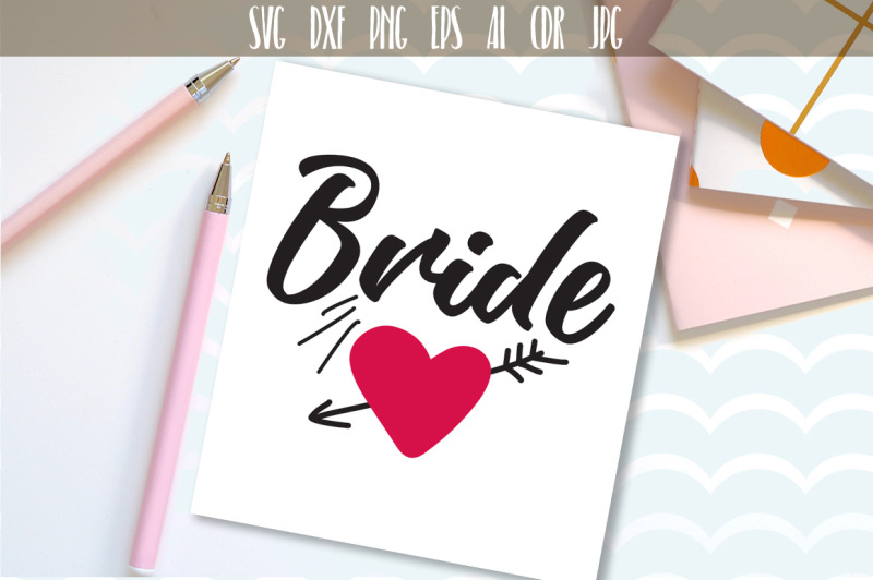 Bride SVG, Cutting File, Wedding, Bridal, Engagement, Team Bride By ...