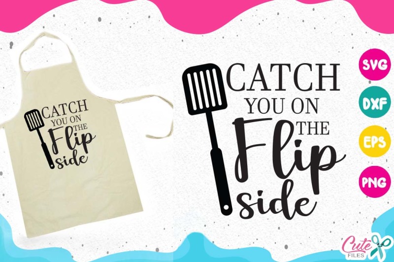 Download Catch You On The Flip Side Kitchen Svg Cooking Design 3d Svg File Free Cameo