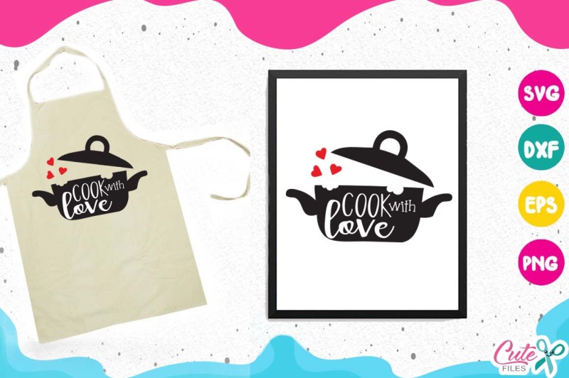 Free Cook With Love Svg Pot Steam Kitchen Cooking Crafter File Download Best Free 15792 Svg Cut Files For Cricut Silhouette And More