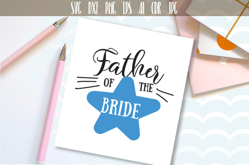 Free Father of the Bride SVG file, Bridal Party, design ...