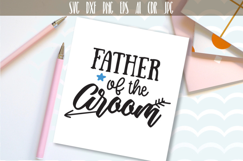 Download Free Father Of The Groom Family Wedding Party Cut File Svg ...