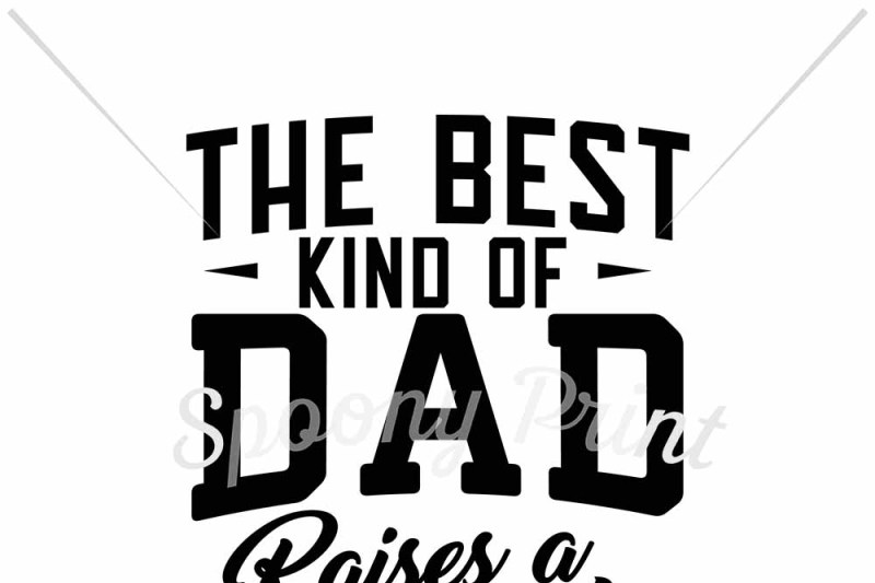 Download Best Kind Of Dad Raises A Cowboys Scalable Vector Graphics Design Free 8 000 Svg Cut Downloads