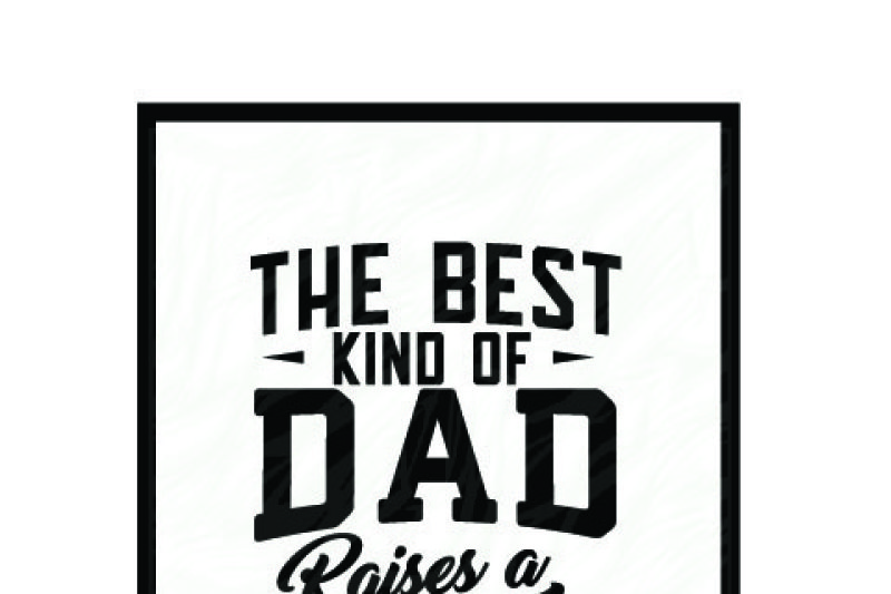 Download Free Best Kind Of Dad Raises A Softball Player Crafter File Download Free Svg Cut Files