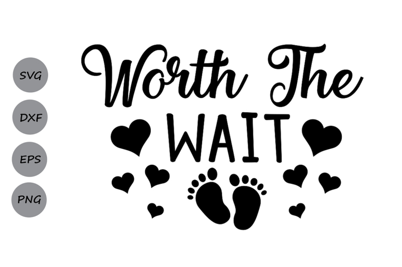 Download Worth The Wait Svg Newborn Svg Baby Boy Svg Baby Girl Svg Baby Svg Design Free Diaper Invitation Svg File