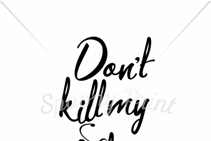 Download Free Don'T Kill My Vibe Crafter File - 80,08+ Free Trees ...