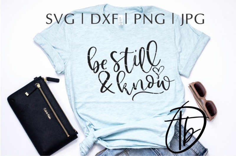 Download Free Be Still And Know Svg Png Dxf Jpeg Crafter File