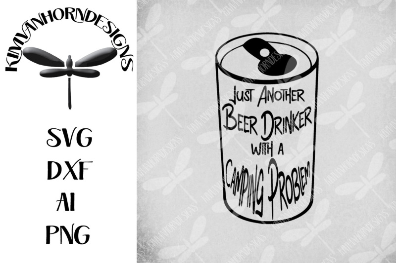Download Free Just Another Beer Drinker With A Camping Problem Crafter File