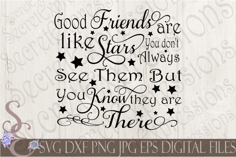 Download Free Good Friends Are Like Stars Crafter File Free Svg Cut Quotes