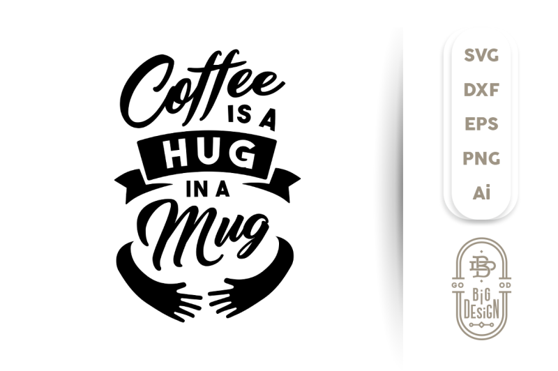 Download Free Svg Cut File: Coffee Is A Hug In A Mug Crafter File