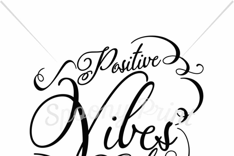 Free Positive Vibes Only Crafter File All Free Svg Cut Quotes Files