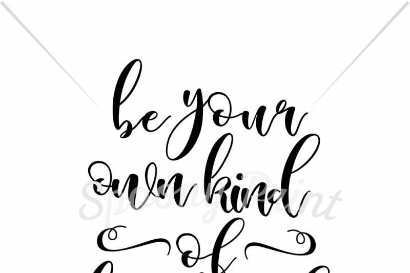 Be Your Own Kind Of Beautiful Scalable Vector Graphics Design Free Svg File Stock
