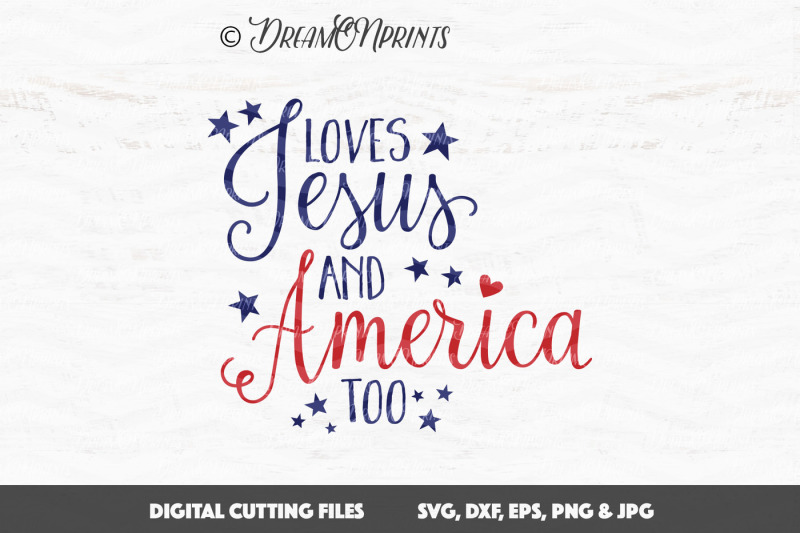 Loves Jesus And America Too Svg Scalable Vector Graphics Design Free Cut Files For Silhouette Cameo