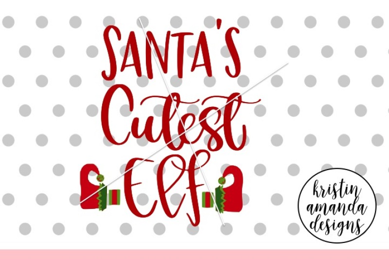 Santa S Cutest Elf Christmas Svg Dxf Eps Png Cut File Cricut Silho By Kristin Amanda Designs Svg Cut Files Thehungryjpeg Com