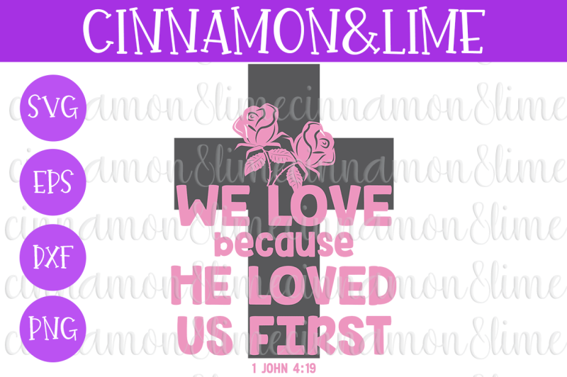 Free We Love Because He Loved Us First Christian Sign Svg Free Download Svg Files Fairy Tales