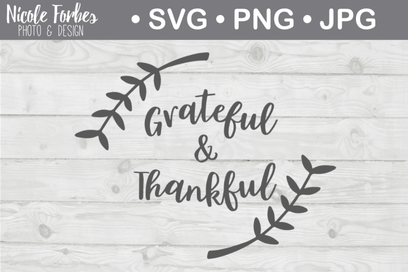 Download Free Grateful & Thankful Svg Cut File Crafter File