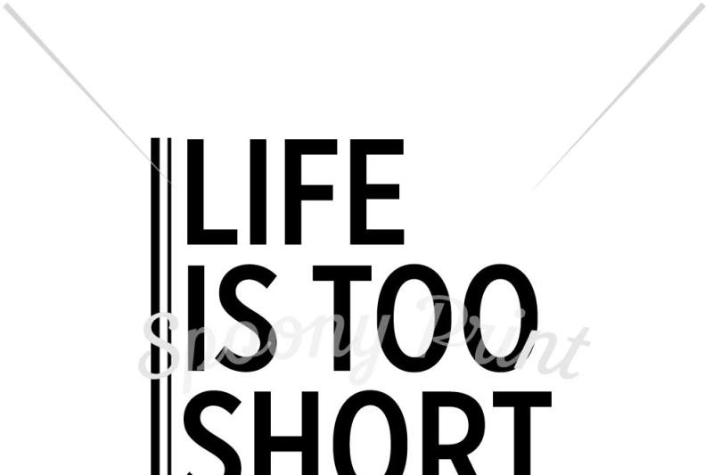 Download Free Life Is Too Short Enjoy Little Things Crafter File Free Disney Svg Cut Files Princess