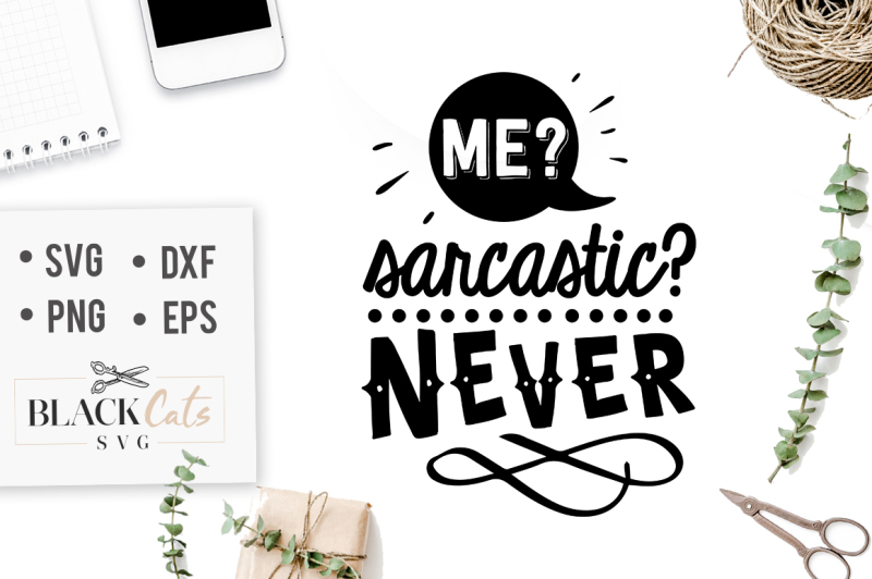 Download Free Me Sarcastic? Never Svg Crafter File - Amazing Vector ...