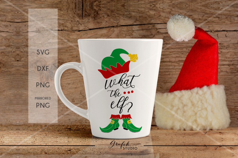 Download Free What The Elfáchristmas Svg File Dxf File Png File Crafter File