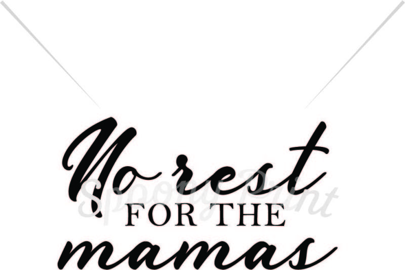 Download Free No Rest For The Mamas Crafter File