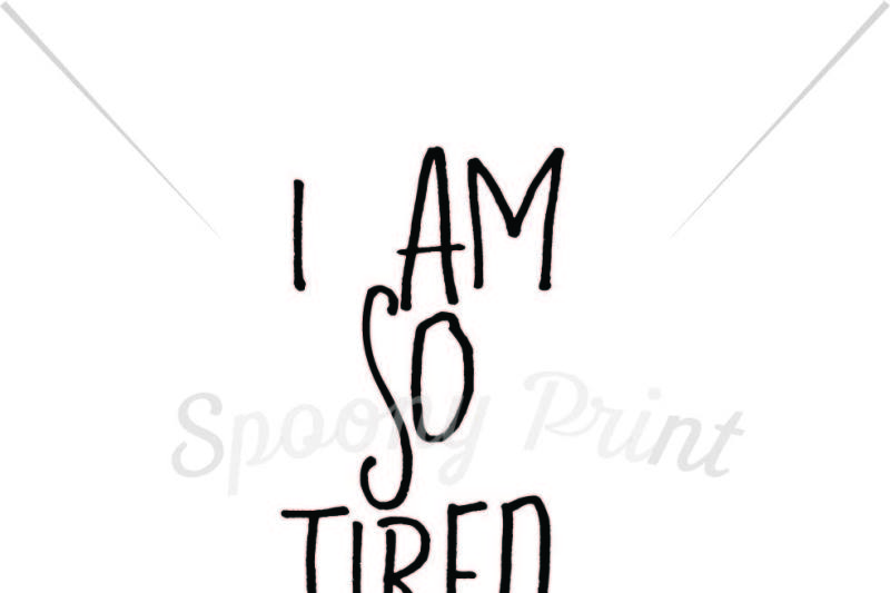 Download Free I Am So Tired Crafter File