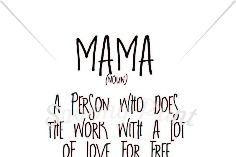 Download Free Mama A Person Who Does Work With Lot Of Love Crafter File