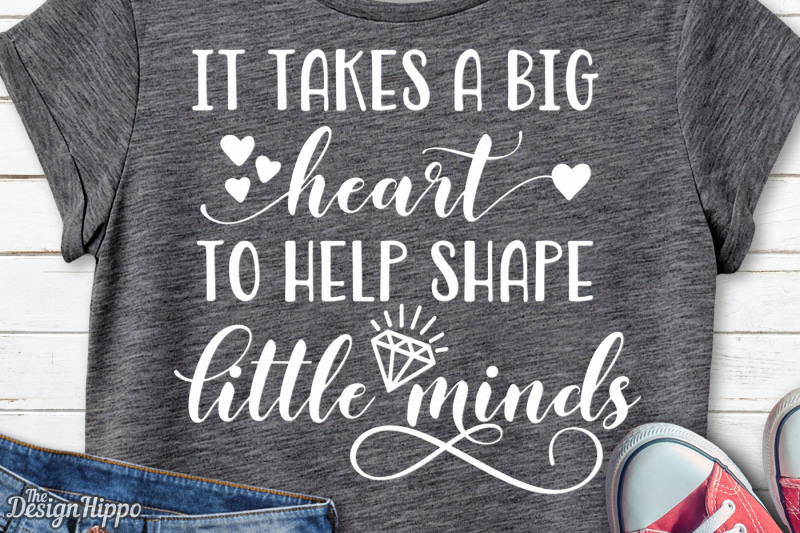 Download Free It Takes A Big Heart To Help Shape Little Minds Teacher Svg Png Dxf Crafter File