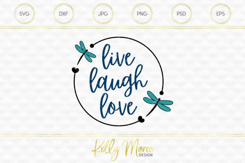 Free Live Laugh Love Dragonfly Svg File Cut File Silhouette Cricut Crafter File Best Free Svg Files Download