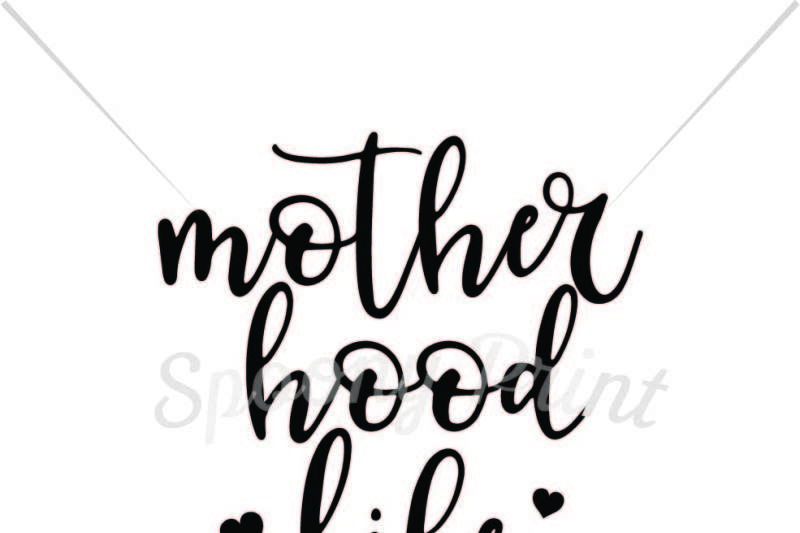 Download Free motherhood life Crafter File - Free SVG files - Best image