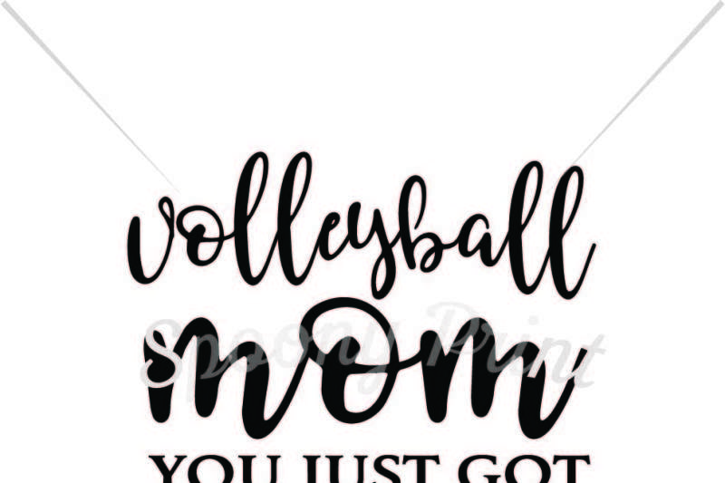 Volleyball Mom You Just Got Served Design Free Download Svg Files Easter