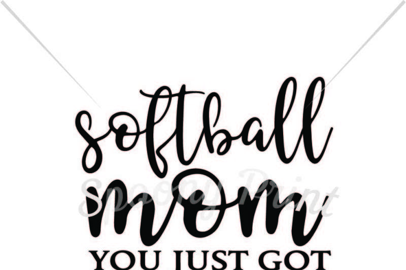 Download Free softball mom you just got serverd Crafter File - Create your ...