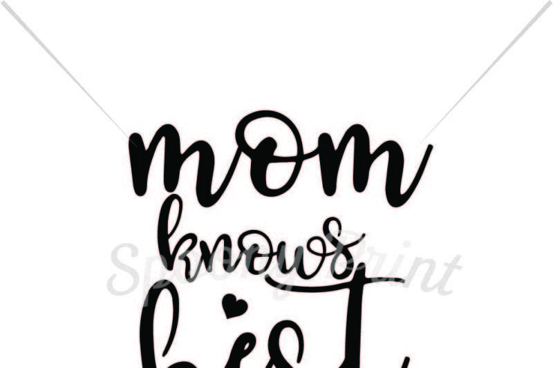 Free Free 273 Mother Knows Best Svg SVG PNG EPS DXF File