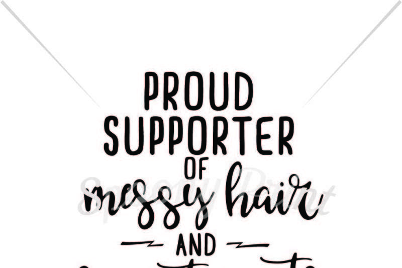 Download Free Proud Supporter Of Messy Hair Crafter File