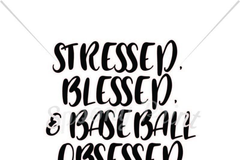 Stressed Blessed And Baseball Obsessed Sublimation Design By  MintyMarshmallows | TheHungryJPEG