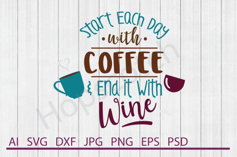 Download Free Coffee And Wine Svg Coffee And Wine Dxf Cuttable File Crafter File Cut Files Cups And Mugs