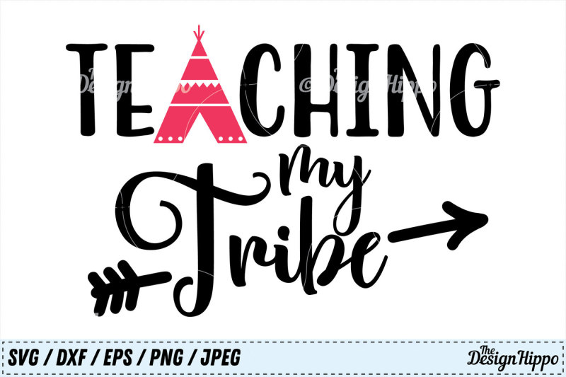 Teaching My Tribe Teacher Back To School Teepee Svg Png Cut File Scalable Vector Graphics Design Icon Png Pack Free Icon Download