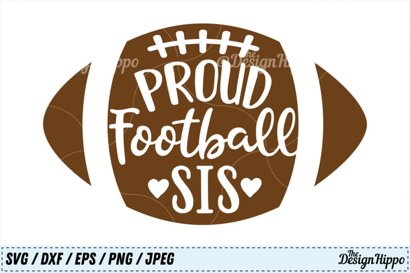 Proud Football Sis Svg Football Sister Svg Football Png Dxf Files Scalable Vector Graphics Design Free Commercial Svg Cut Files