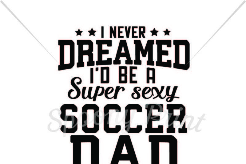 Download Free Super Sexy Soccer Dad Crafter File