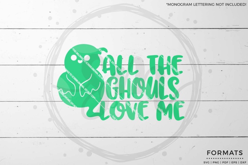 Free All The Ghouls Love Me Svg Crafter File All Free Svg Cut Quotes Files