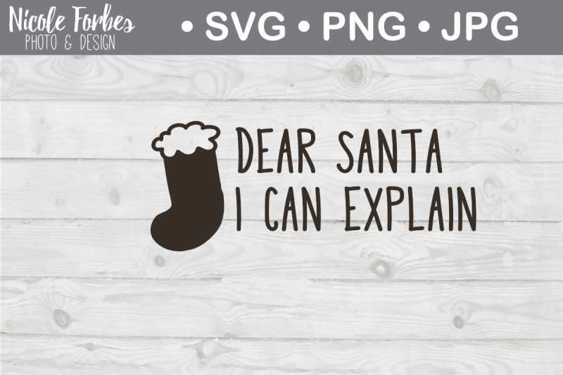 Download Free Dear Santa I Can Explain Svg Cut File Crafter File ...