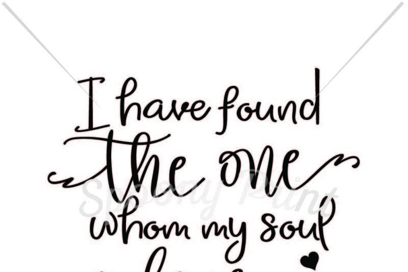 Instant Digital Download I Have Found The One Whom My Soul Tolerates 