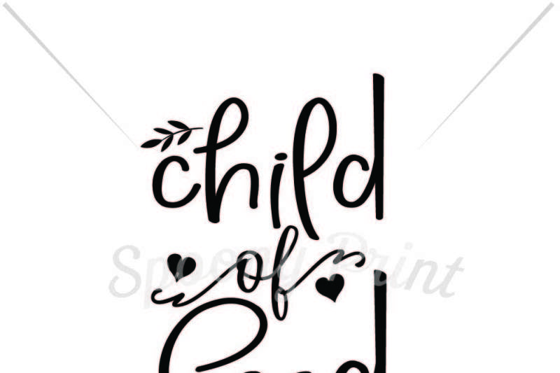 Download Free Child O God Svg Free Svg Quotes Cut Files