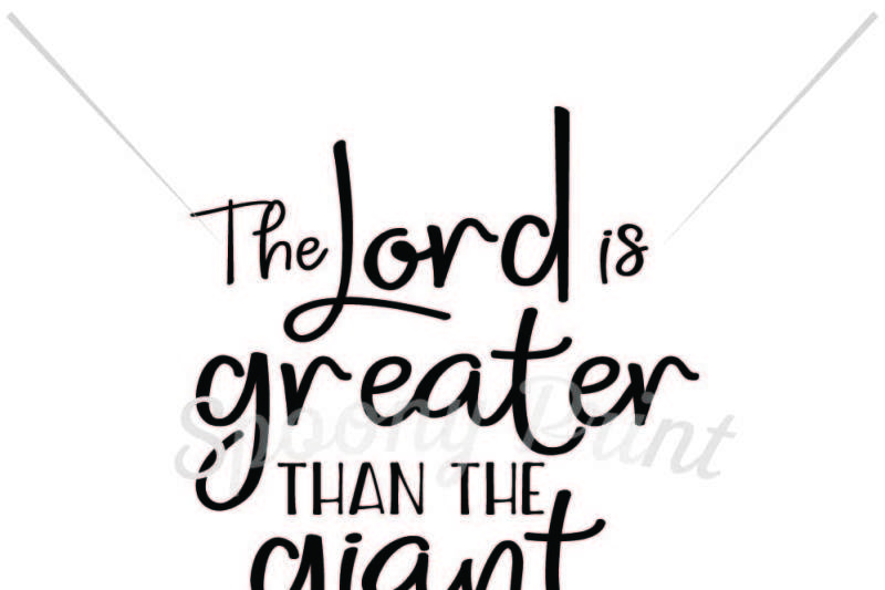 Free The Lord Is Greater Than A Giant Crafter File Free Svg Cut Files Png Images