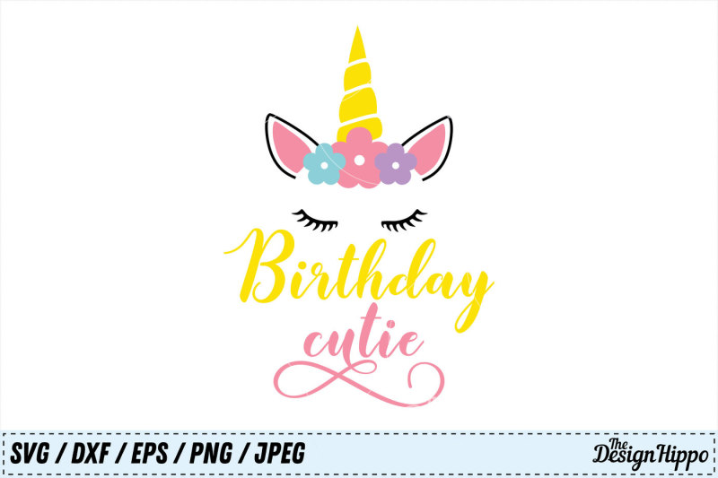 Download Free Free Birthday Cutie Svg Birthday Svg Unicorn Svg Girls Svg Kids Png Dxf Crafter File PSD Mockup Template